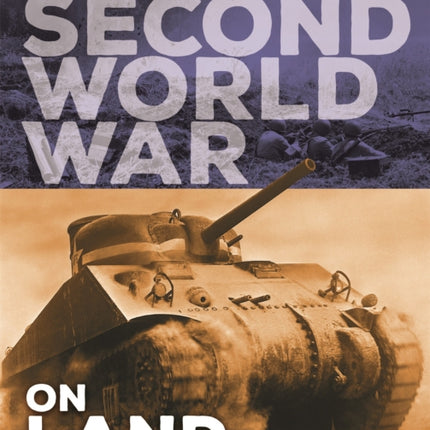 The Fighting Forces of the Second World War On Land