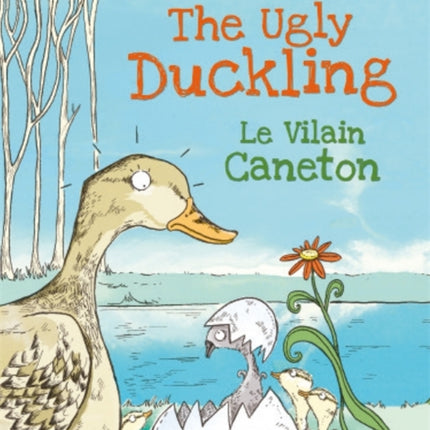 Dual Language Readers: The Ugly Duckling: Le Vilain Petit Canard