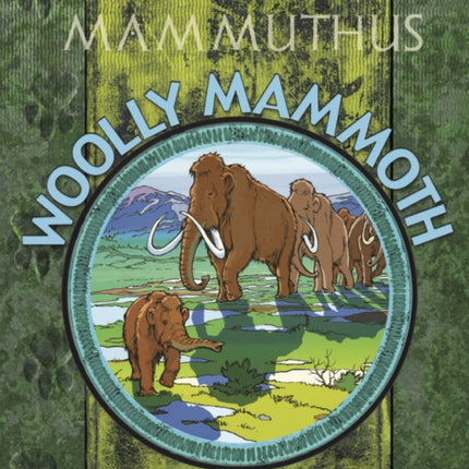 Graphic Prehistoric Animals: Woolly Mammoth