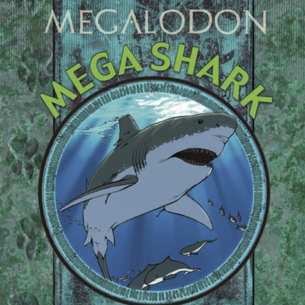 Graphic Prehistoric Animals: Mega Shark