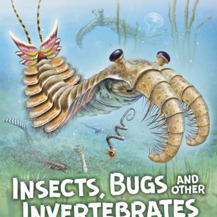 Prehistoric Life Insects Bugs and Other Invertebrates