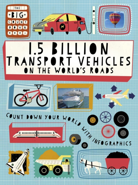 The Big Countdown 1.5 Billion Transport Vehicles on the Worlds Roads