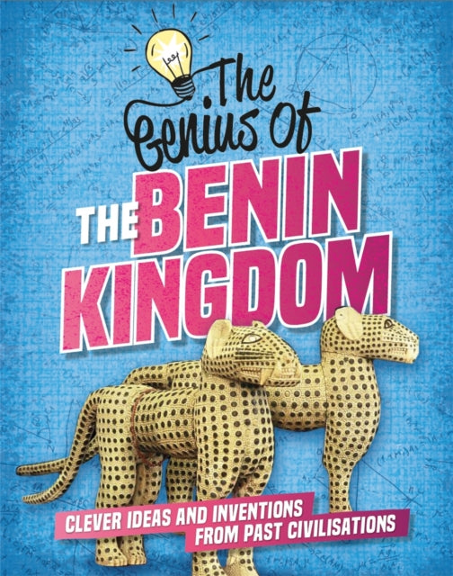 The Genius of The Benin Kingdom