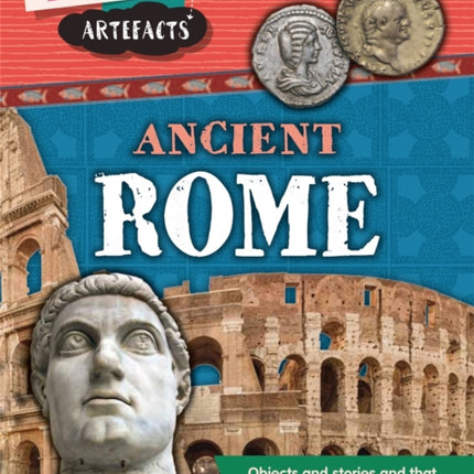 Facts and Artefacts Ancient Rome