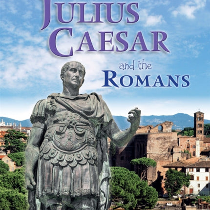 Julius Caesar and the Romans History Starting
