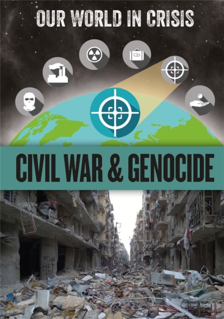 Our World in Crisis Civil War and Genocide