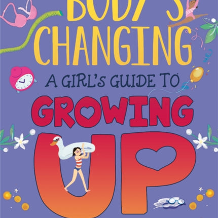 My Body's Changing: A Girl's Guide to Growing Up