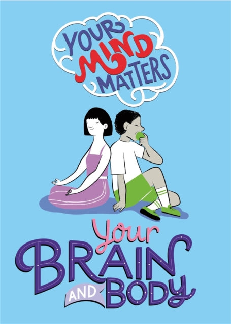 Your Mind Matters Your Brain and Body