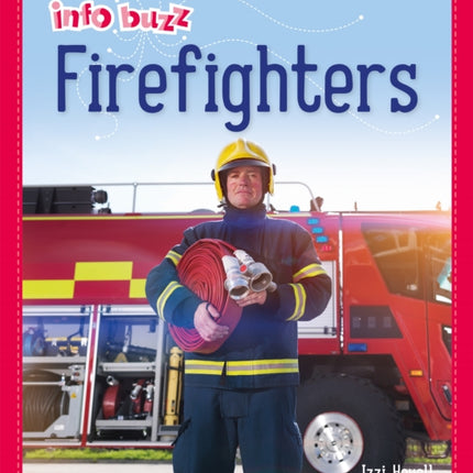 Info Buzz People Who Help Us Firefighters