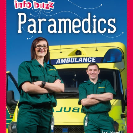 Info Buzz People Who Help Us Paramedics