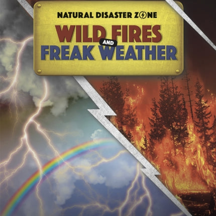 Wildfires and Freak Weather Natural Disaster Zone