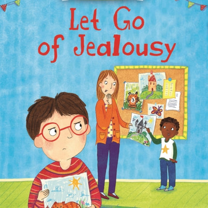 Let Go of Jealousy Kids Can Cope