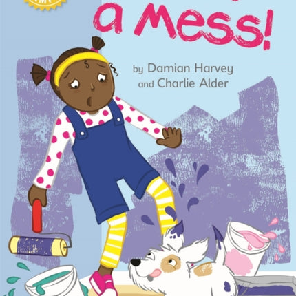 Reading Champion: What a Mess!: Independent Reading Yellow 3