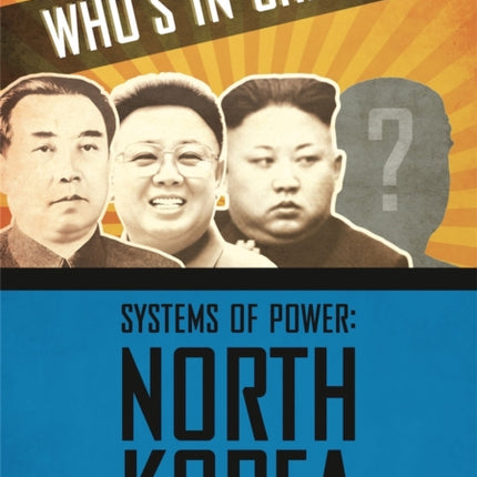 Whos in Charge Systems of Power North Korea