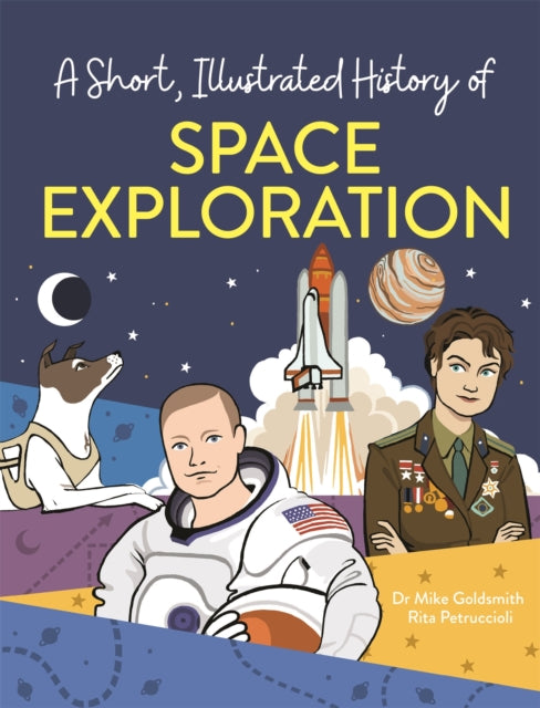 A Short Illustrated History of... Space Exploration