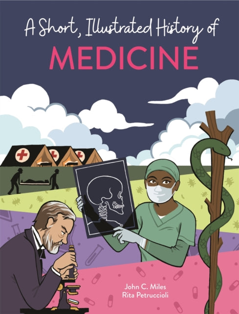 A Short Illustrated History of... Medicine