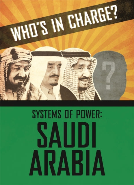 Whos in Charge Systems of Power Saudi Arabia