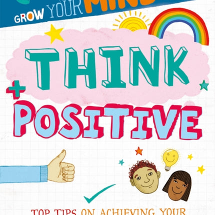 Think Positive Grow Your Mind