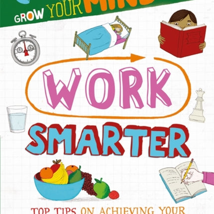 Grow Your Mind: Work Smarter