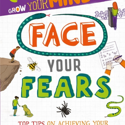 Grow Your Mind: Face Your Fears