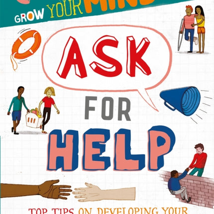 Ask for Help Grow Your Mind
