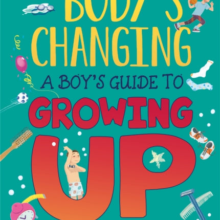 My Body's Changing: A Boy's Guide to Growing Up