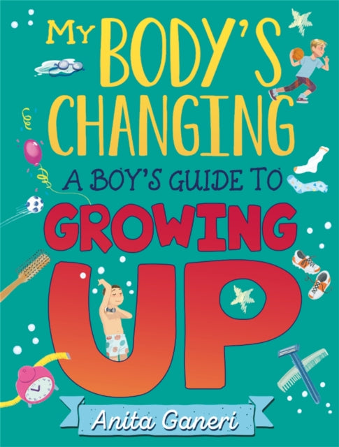 My Body's Changing: A Boy's Guide to Growing Up