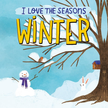 I Love the Seasons: Winter