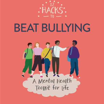 12 Hacks to Beat Bullying