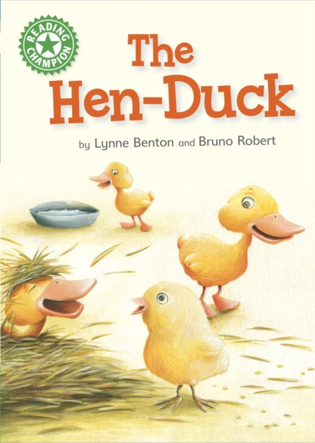 Reading Champion: The Hen-Duck: Independent Reading Green 5