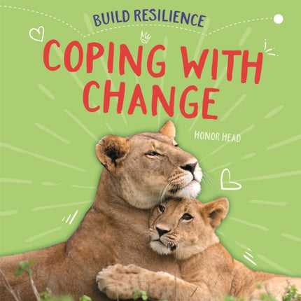 Coping with Change Build Resilience