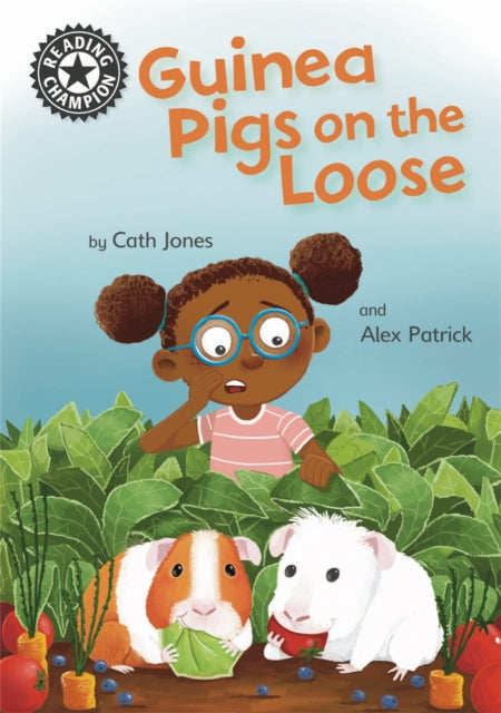 Reading Champion: Guinea Pigs on the Loose: Independent Reading 11