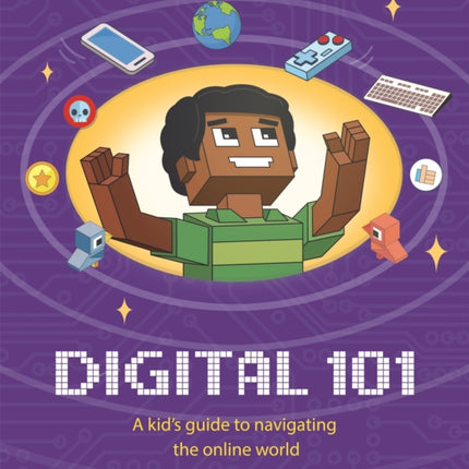 Digital 101: A Kid's Guide to Navigating the Online World