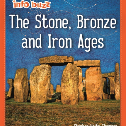 Info Buzz: Early Britons: The Stone, Bronze and Iron Ages