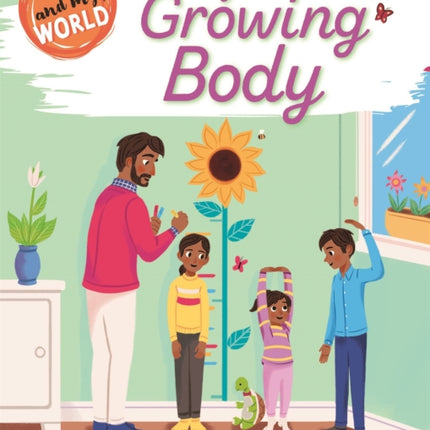 Me and My World: My Growing Body