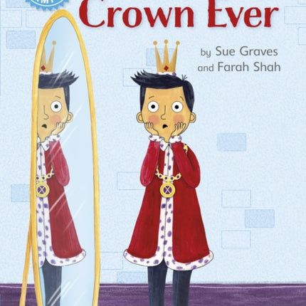 Reading Champion: The Best Crown Ever: Independent Reading Blue 4