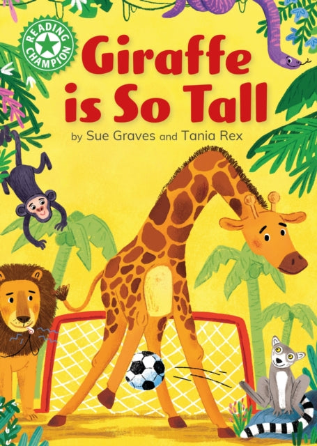 Reading Champion: Giraffe is Tall: Independent Reading Green 5