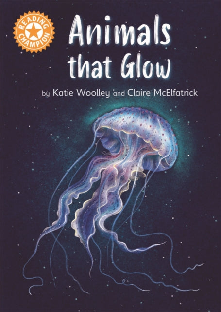 Reading Champion: Animals that Glow: Independent Reading Orange 6 Non-fiction