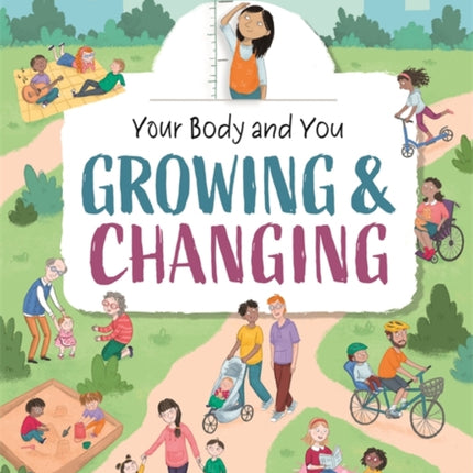 Your Body and You: Growing and Changing