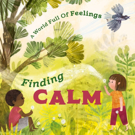 A World Full of Feelings: Finding Calm