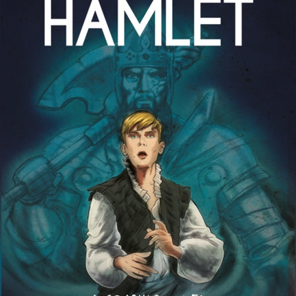 Classics in Graphics: Shakespeare's Hamlet: A Graphic Novel