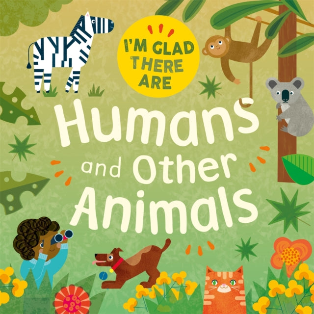 I'm Glad There Are: Humans and Other Animals