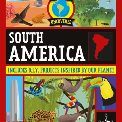 Continents Uncovered: South America