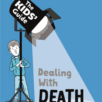 The Kids' Guide: Dealing with Death