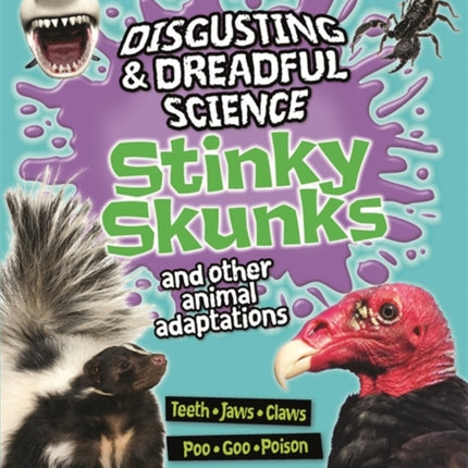 Disgusting and Dreadful Science: Stinky Skunks and Other Animal Adaptations