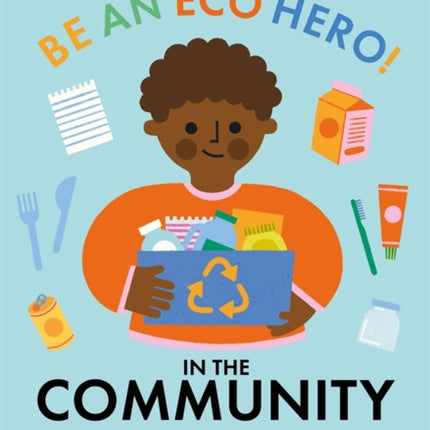 Be an Eco Hero!: In Your Community