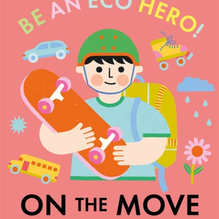 Be an Eco Hero!: On the Move