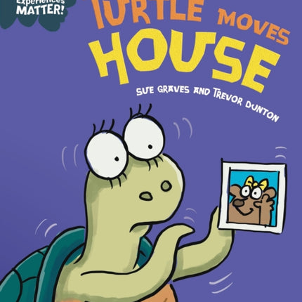 Experiences Matter: Turtle Moves House