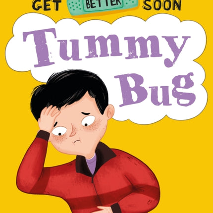 Get Better Soon!: Tummy Bug