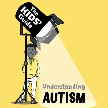 The Kids' Guide: Understanding Autism